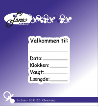 Billede: BY LENE STEMPEL Velkommen til: Dato: Klokken: Vægt: Længde: BLS1132, 4,3x5cm