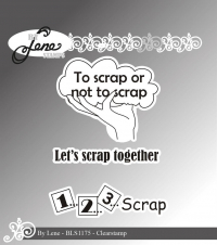 Billede: BY LENE STEMPEL To scrap or not to scrap, Let's scrap together, 1...2...3...scrap, BLS1175, Største: 5x4,1cm