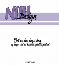 Billede: NHH Design Clearstamp, Det er din dag i dag, og derfor skal du huske at nyde det fuldt ud, NHHC069, 7,2x1,7cm, førpris kr. 16,- nupris