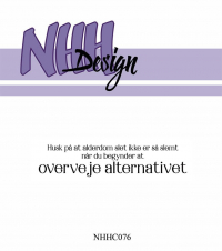 Billede: NHH Design Clearstamp, Husk på at alderdom slet ikke er så slemt når du begynder at overveje alternativet,  NHHC076, 7,4x1,6cm, førpris kr. 16,- nupris