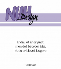 Billede: NHH Design Clearstamp, Endnu et år er gået, men det betyder ikke, at du er blevet klogere,  NHHC080, 5,7x2,1cm, førpris kr. 16,- nupris