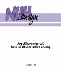 Billede: NHH Design Clearstamp, Jeg vil bare sige tak fordi du altid er ældre end mig. NHHC102, 7,2x1,3cm, førpris kr. 16,- nupris
