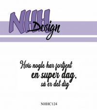 Billede: NHH Design Clearstamp, Hvis nogle har fortjent en super dag, så er det dig, NHHC124, 6,4x3,3cm