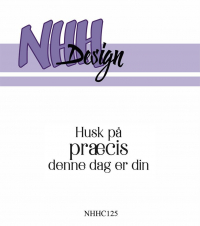 Billede: NHH Design Clearstamp, Husk på præcis denne dag er din, NHHC125, 5,5x2,6cm, førpris kr. 16,- nupris