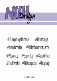 Billede: NHH Design Clearstamp Hashtag Tekster, #TungenLigeIMunden, #KreaHygge, #HænderneOp, #PåMedGummirøjserne, #PåEventyr, #SuperDag, #SuperHilsen, #FuldFartPå, #PåOpdagelse, #Regnvejr, NHHC165, A7, førpris kr. 48,- nupris