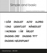 Billede: SIMPLE AND BASIC STEMPEL I GÅR, DAGLIGT, ALTID, ALDRIG, I DAG, UGENTLIGT, MÅNEDLIGT, I MORGEN, I ÅR, ÅRLIGT, DAGENS ORD, DAGENS PYT, DAGENS HØJDEPUNKT, SBC081, Biggest: 3,4x0,5cm, førpris kr. 40,- nupris 