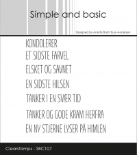 Billede: Simple and basic Clearstamp KONDOLERER, ET SIDSTE FARVEL, ELSKET OG SAVNET, EN SIDSTE HILSEN, TANKER I EN SVÆR TID, TANKER OG GODE KRAM HERFRA, EN NY STJERNE LYSER PÅ HIMLEN, SBC107
Største: 6,4x0,7cm