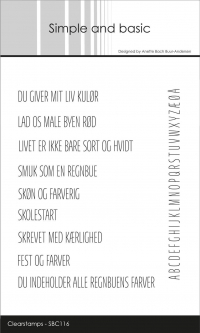 Billede: Simple and basic Clearstamp, DU GIVER MIT LIV KULØR, LAD OS MALE BYEN RØD, LIVET ER IKKE BARE SORT OG HVIDT, SMUK SOM EN REGNBUE, SKØN OG FARVERIG, SKOLESTART, SKREVET MED KÆRLIGHED, FEST OG FARVER, DU INDEHOLDER ALLE REGNBUENS FARVER, ABCDEFGHIJKLMNOPQRSTUVWXYZÆØÅ, SBC116
Største: 11,5x0,7cm