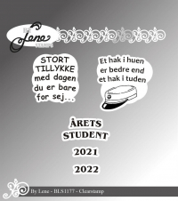 Billede: BY LENE STEMPEL, STORT TILLYKKE med dagen du er bare for sej..., Et hak i huen er bedre end et hak i tuden, ÅRETS STUDENT 2021 2022, BLS1177
Største: 2,6x2,8cm - Passer til BLD1351