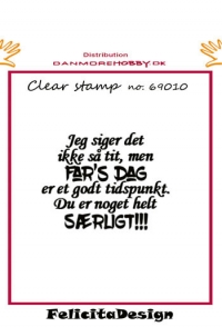 Billede: Stempel Jeg siger det ikke så tit, men FAR´S DAG er et godt tidspunkt. De er noget SÆRLIGT!!!, FelicitaDesign