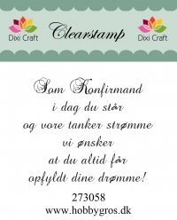 Billede: Dixi Craft Stempel, Som Konfirmand i dag du står og vore tanker strømme vi ønsker at du altid får opfyldt dine drømme, 5,9x4,8cm