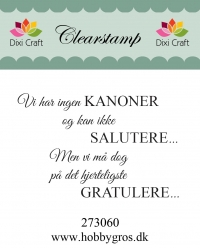 Billede: Dixi Craft Stempel, Vi har ingen KANONER og kan ikke SALUTERE Men vi må dog på det hjerteligste GRATULERE, 4,9x2,2cm
