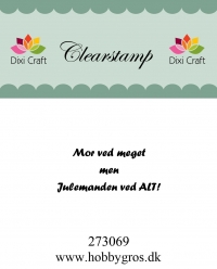 Billede: Dixi Craft Stempel, Mor ved meget men Julemanden ved ALT