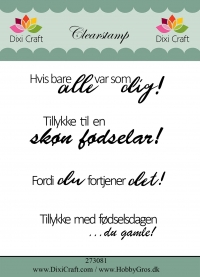 Billede: Dixi Craft Clearstamp 4 stk., hvis bare alle var som dig, Tillykke til en skøn fødselar, Fordi du fortjener det, Tillykke med fødselsdagen du gamle, Største: 7,7x2cm