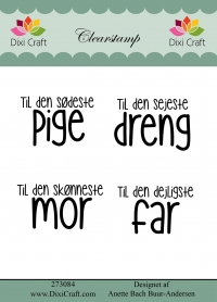 Billede: DIXI CRAFT CLEARSTAMP 4 STK, Til den sødeste pige, Til den sejeste dreng, Til den skønneste mor, Til den dejligste far, Største: 4,8x2,5cm