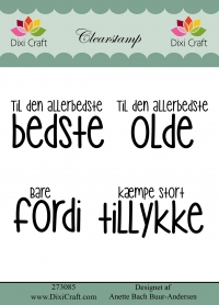 Billede: DIXI CRAFT CLEARSTAMP 4 STK, til den allerbedste bedste, til den allerbedste olde, bare fordi, kæmpe stort tillykke, Største: 5,7x2,9cm