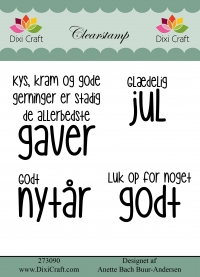 Billede: DIXI CRAFT CLEARSTAMP 4 STK, Kys, kram og gode gerninger er stadig de allerbedste gaver, Glædelig jul, Godt Nytår, Luk op for noget godt, Største: 5x5cm