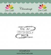 Billede: DIXI CRAFT CLEARSTAMP “Danish Texts” STAMPL034, nu er HYGGEN her, 4,4x2,7cm, førpris kr. 12,00, nupris