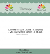 Billede: DIXI CRAFT CLEARSTAMP “Dansk tekst” STAMPL066, 7,7x1,3cm, DER FINDES EN FLIG AF GALSKAB I AL KÆRLIGHED - MEN OGSÅ EN SMULE FORNUFT I AL GALSKAB, Friderich Nietzsche