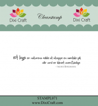 Billede: DIXI CRAFT CLEARSTAMP “Dansk tekst” STAMPL071, 7,6x1,5cm, Et kys er naturens måde at stoppe en samtale på, når ord er blevet overflødige, Ingrid Bergmann