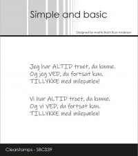 Billede: SIMPLE AND BASIC STEMPEL “DANSK TEKST” SBC039, Biggest: 6,8x1,7cm, Jeg har ALTID troet, du kunne. Og jeg VED, du fortsat kan. TILLYKKE med milepælen!, Vi har ALTID troet, du kunne. Og vi VED, du fortsat kan. TILLYKKE med milepælen!, førpris kr. 32,- nupris 