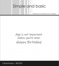 Billede: SIMPLE AND BASIC STEMPEL “ENGLISH TEXT, Age is not important unless you're a wine. Happy Birthday! SBC052, Biggest: 4,3x0,7cm, førpris kr. 20,- nupris  