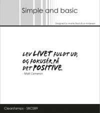 Billede: SIMPLE AND BASIC STEMPEL LEV LIVET FULDT UD, OG FOKUSER PÅ DET POSITIVE, Matt Cameron, SBC089, 6x2,7cm, førpris kr. 24,- nupris  