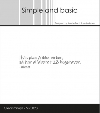 Billede: SIMPLE AND BASIC STEMPEL Hvis plan A ikke virker, så har alfabetet 28 bogstaver. Ukendt,  SBC098, 6,8x1,4cm, førpris kr. 24,- nupris  