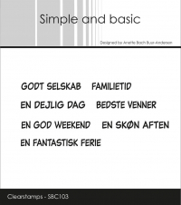 Billede: SIMPLE AND BASIC STEMPEL, GODT SELSKAB, FAMILIETID, EN DEJLIG DAG, BEDSTE VENNER, EN GOD WEEKEND, EN SKØN AFTEN, EN FANTASTISK FERIE,  SBC103, Største: 4,9x0,5cm, førpris kr. 32,- nupris  