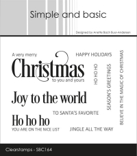 Billede: Simple and basic Clearstamp A very merry Christmas, HAPPY HOLIDAYS, HO HO HO, SEASON´S GREETINGS, BELIVE IN THE MAGIC OF CHRISTMAS, Joy to the world, TO SANTA´S FAVORITE, Ho ho ho YOU ARE ON THE NICE LIST, JINGLE ALL THE WAY, SBC164, A7